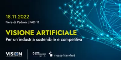 Italian Machine Vision Forum - presso Fiera di Padova a partire dal 18 novembre 2022.